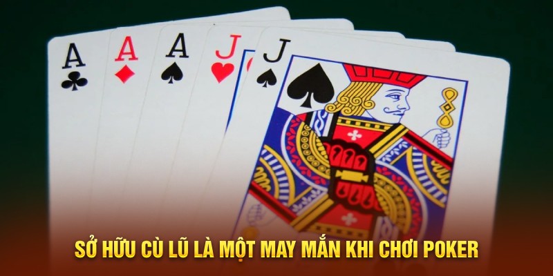 Cù Lữ Poker là gì? Kinh nghiệm thắng lớn khi chơi poker