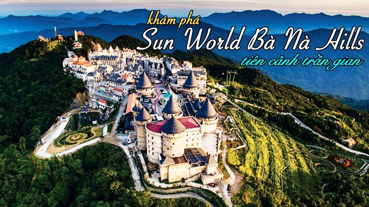 Review Sun World Bà Nà Hills Tiên Cảnh Trần Gian tại Đà Nẵng - YouTube